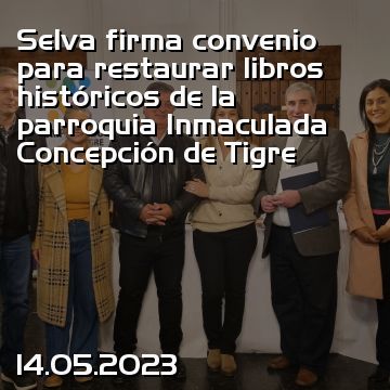 Selva firma convenio para restaurar libros históricos de la parroquia Inmaculada Concepción de Tigre