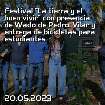Festival “La tierra y el buen vivir” con presencia de Wado de Pedro, Vilar y entrega de bicicletas para estudiantes