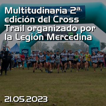 Multitudinaria 2ª edición del Cross Trail organizado por la Legión Mercedina