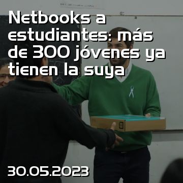 Netbooks a estudiantes: más de 300 jóvenes ya tienen la suya
