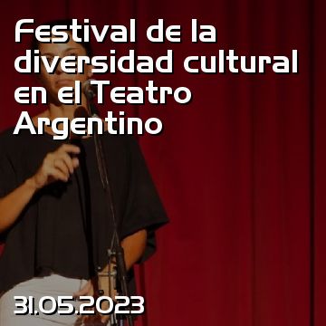 Festival de la diversidad cultural en el Teatro Argentino