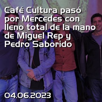Café Cultura pasó por Mercedes con lleno total de la mano de Miguel Rep y Pedro Saborido