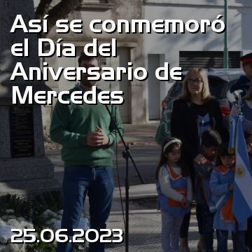 Así se conmemoró el Día del Aniversario de Mercedes