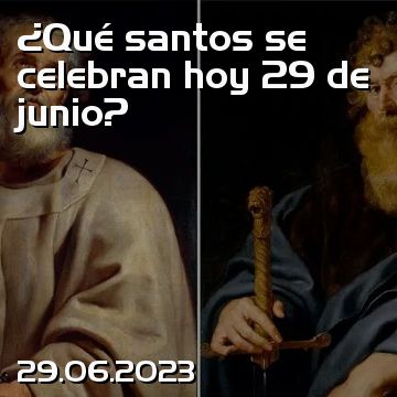 ¿Qué santos se celebran hoy 29 de junio?
