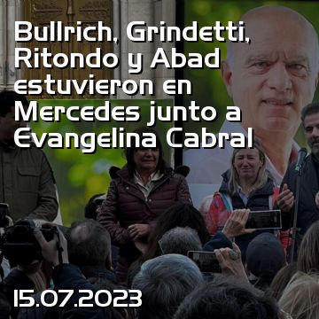 Bullrich, Grindetti, Ritondo y Abad estuvieron en Mercedes junto a Evangelina Cabral