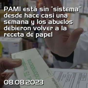 PAMI está sin “sistema” desde hace casi una semana y los abuelos debieron volver a la receta de papel