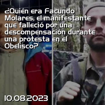 ¿Quién era Facundo Molares, el manifestante que falleció por una descompensación durante una protesta en el Obelisco?
