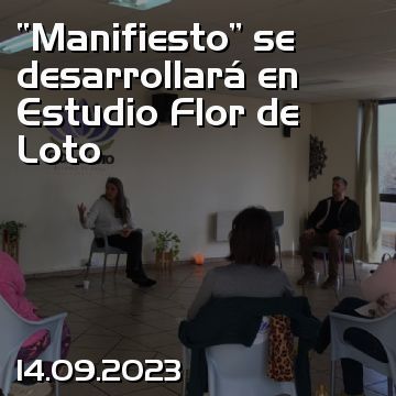 “Manifiesto” se desarrollará en Estudio Flor de Loto