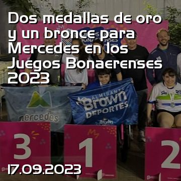 Dos medallas de oro y un bronce para Mercedes en los Juegos Bonaerenses 2023