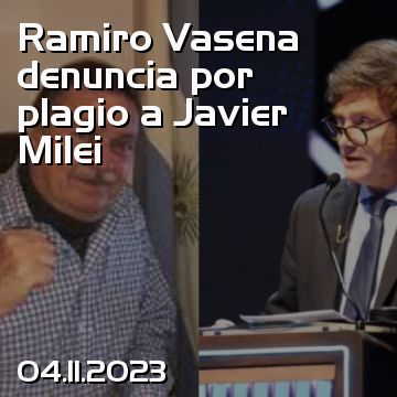 Ramiro Vasena denuncia por plagio a Javier Milei