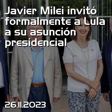 Javier Milei invitó formalmente a Lula a su asunción presidencial