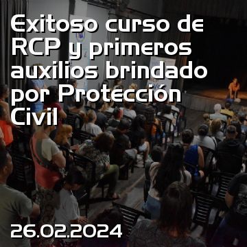 Exitoso curso de RCP y primeros auxilios brindado por Protección Civil