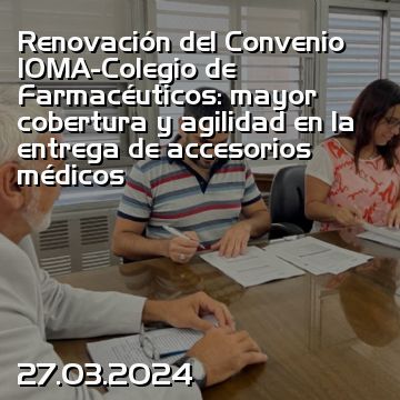 Renovación del Convenio IOMA-Colegio de Farmacéuticos: mayor cobertura y agilidad en la entrega de accesorios médicos