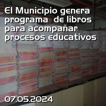 El Municipio genera programa  de libros para acompañar procesos educativos