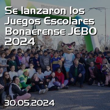 Se lanzaron los Juegos Escolares Bonaerense JEBO 2024