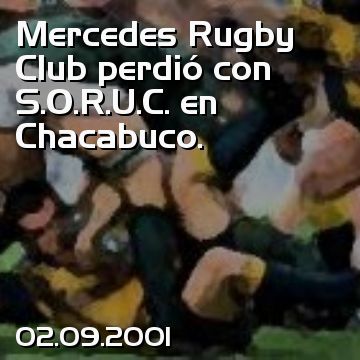 Mercedes Rugby Club perdió con S.O.R.U.C. en Chacabuco.