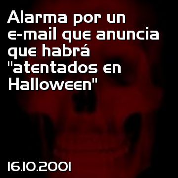 Alarma por un e-mail que anuncia que habrá “atentados en Halloween”