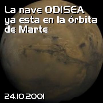 La nave ODISEA ya esta en la órbita de Marte