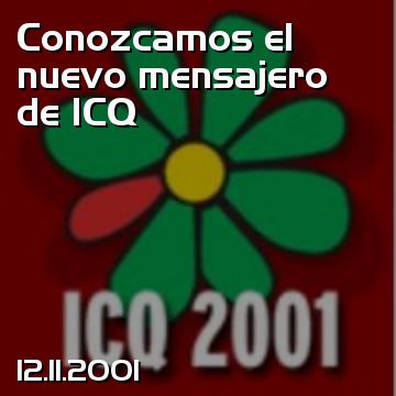 Conozcamos el nuevo mensajero de ICQ