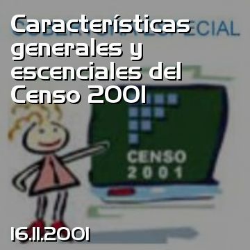 Características generales y escenciales del Censo 2001