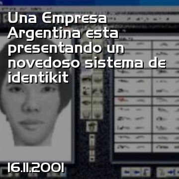 Una Empresa Argentina esta presentando un novedoso sistema de identikit