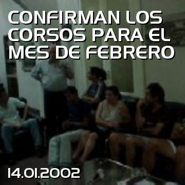 CONFIRMAN LOS CORSOS PARA EL MES DE FEBRERO