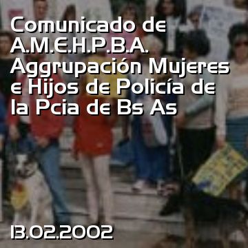 Comunicado de A.M.E.H.P.B.A. Aggrupación Mujeres e Hijos de Policía de la Pcia de Bs As