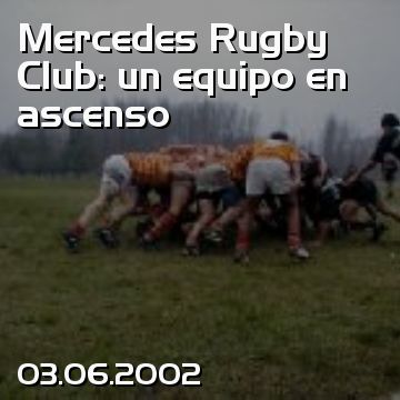 Mercedes Rugby Club: un equipo en ascenso