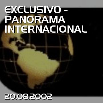 EXCLUSIVO - PANORAMA INTERNACIONAL