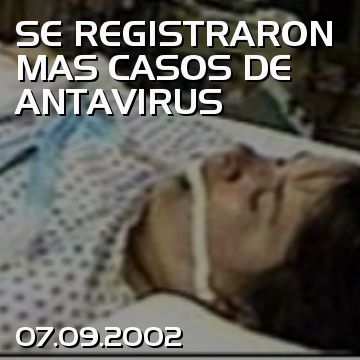 SE REGISTRARON MAS CASOS DE ANTAVIRUS