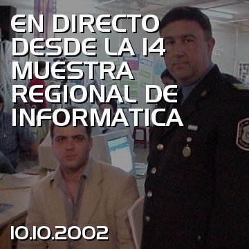 EN DIRECTO DESDE LA 14 MUESTRA REGIONAL DE INFORMATICA