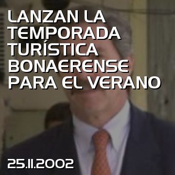 LANZAN LA TEMPORADA TURÍSTICA BONAERENSE PARA EL VERANO