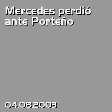 Mercedes perdió ante Porteño