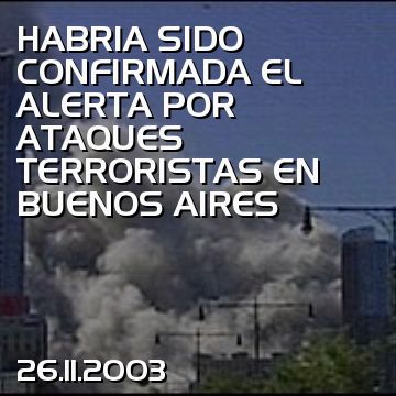 HABRIA SIDO CONFIRMADA EL ALERTA POR ATAQUES TERRORISTAS EN BUENOS AIRES