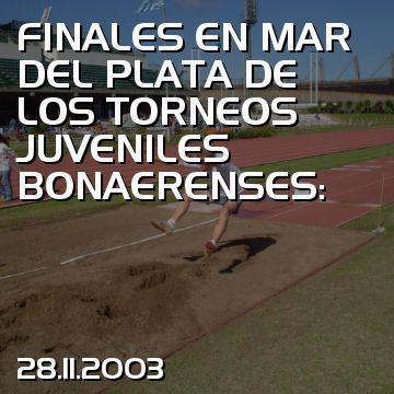 FINALES EN MAR DEL PLATA DE LOS TORNEOS JUVENILES BONAERENSES: