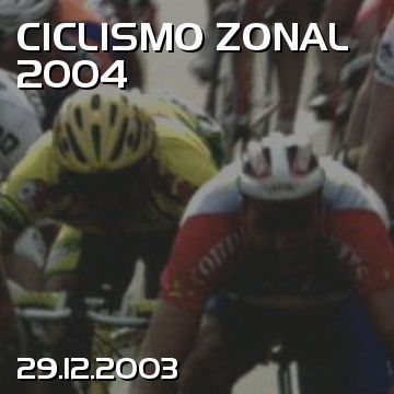 CICLISMO ZONAL 2004