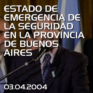 ESTADO DE EMERGENCIA DE LA SEGURIDAD EN LA PROVINCIA  DE BUENOS AIRES