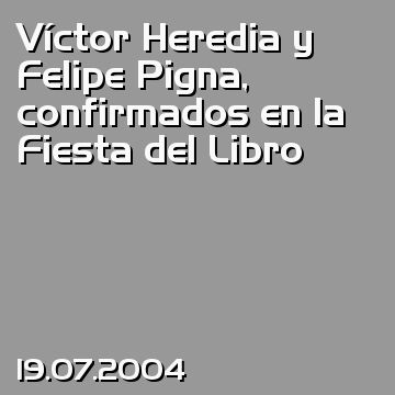 Víctor Heredia y Felipe Pigna, confirmados en la Fiesta del Libro