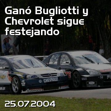 Ganó Bugliotti y Chevrolet sigue festejando