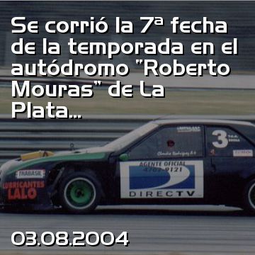 Se corrió la 7ª fecha de la temporada en el autódromo “Roberto Mouras” de La Plata...