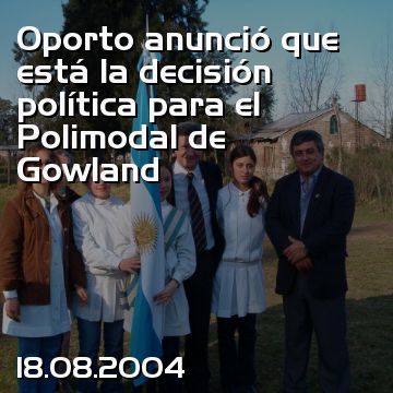 Oporto anunció que está la decisión política para el Polimodal de Gowland