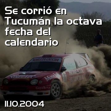 Se corrió en Tucumán la octava fecha del calendario