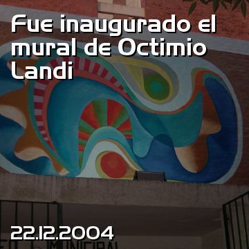 Fue inaugurado el mural de Octimio Landi