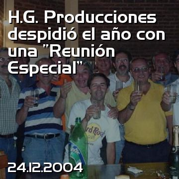 H.G. Producciones despidió el año con una “Reunión Especial”