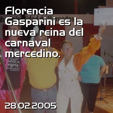 Florencia Gasparini es la nueva reina del carnaval mercedino.