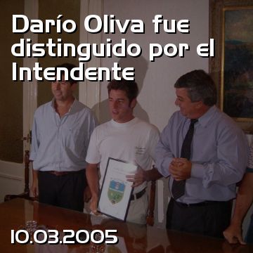 Darío Oliva fue distinguido por el Intendente