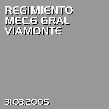 REGIMIENTO MEC.6 GRAL VIAMONTE