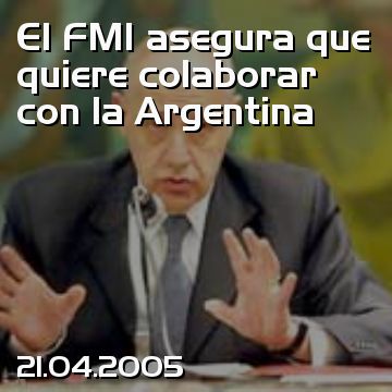 El FMI asegura que quiere colaborar con la Argentina
