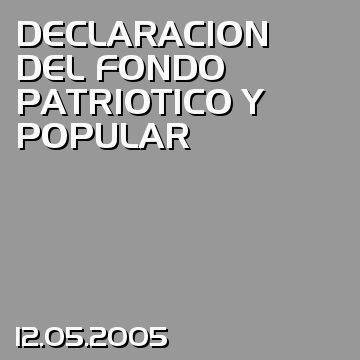 DECLARACION DEL FONDO PATRIOTICO Y POPULAR