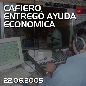 CAFIERO ENTREGÓ AYUDA ECONOMICA